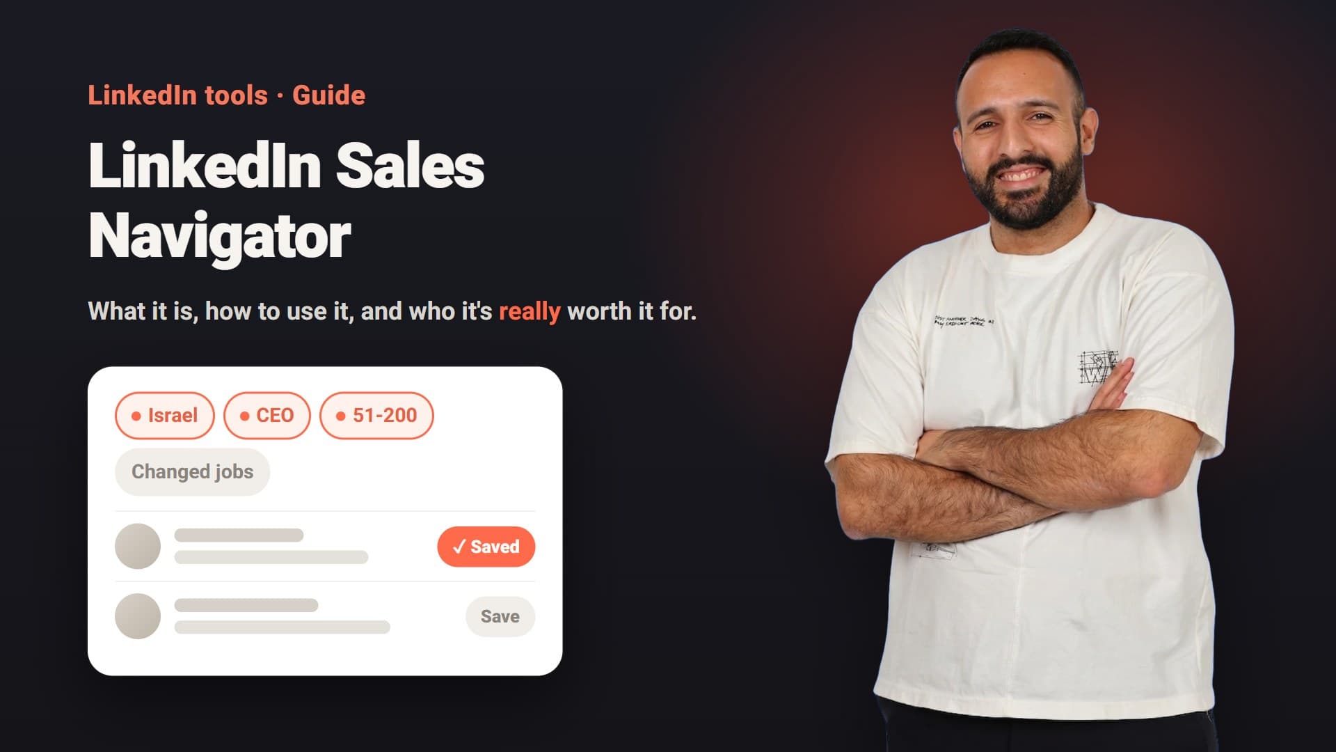 Aviv Levi: LinkedIn Sales Navigator, what it is, how to use it and who it's worth it for